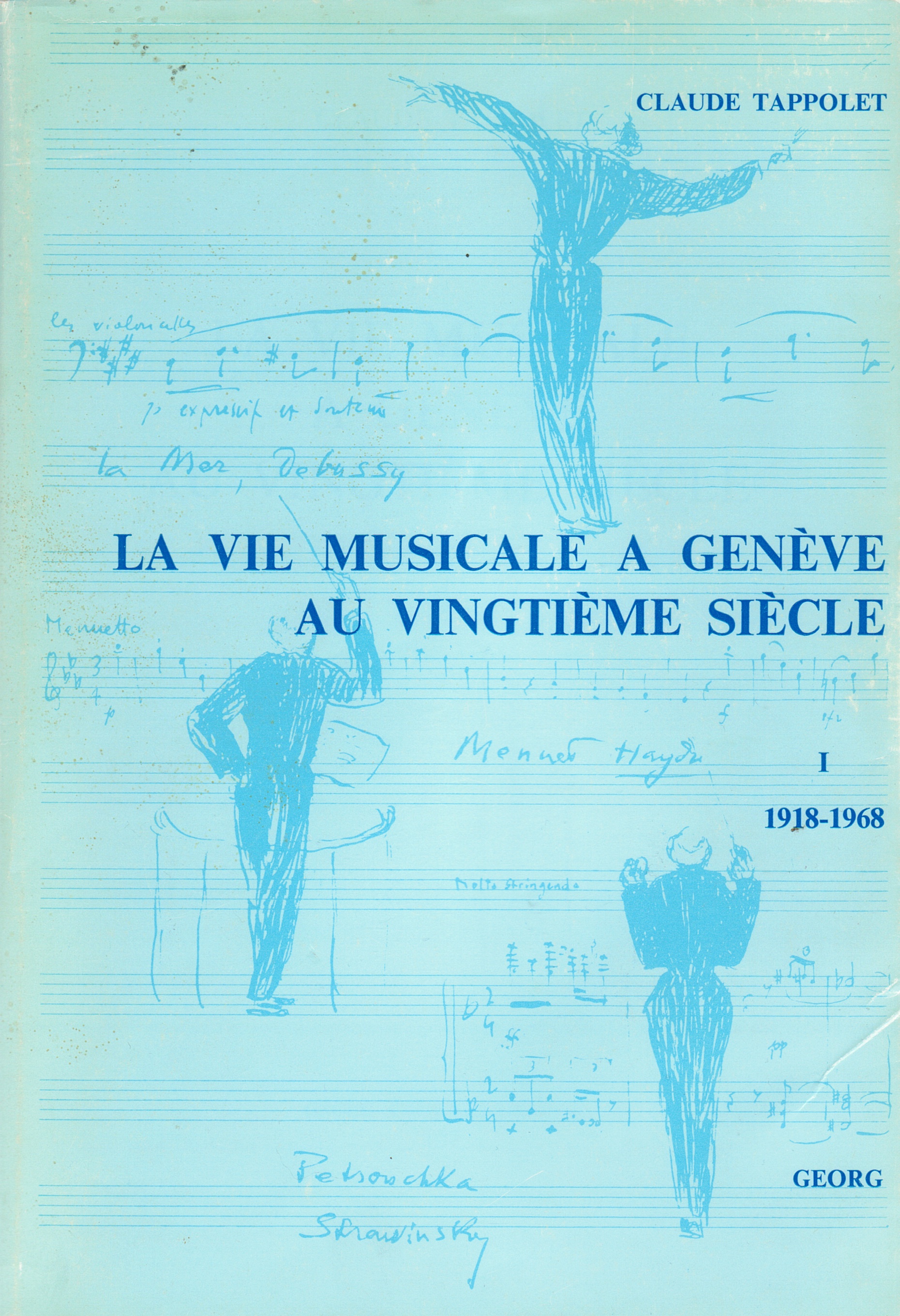 Claude TAPPOLET, «La vie musicale à Genève au vingtième siècle», Georg Éditeurs Genève 1979, Cliquer sur la photo pour l'original et ses références